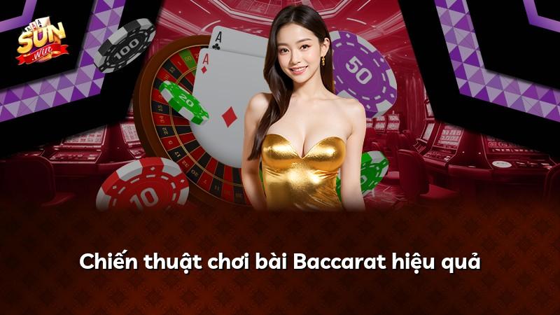 Chiến thuật chơi bài Baccarat hiệu quả