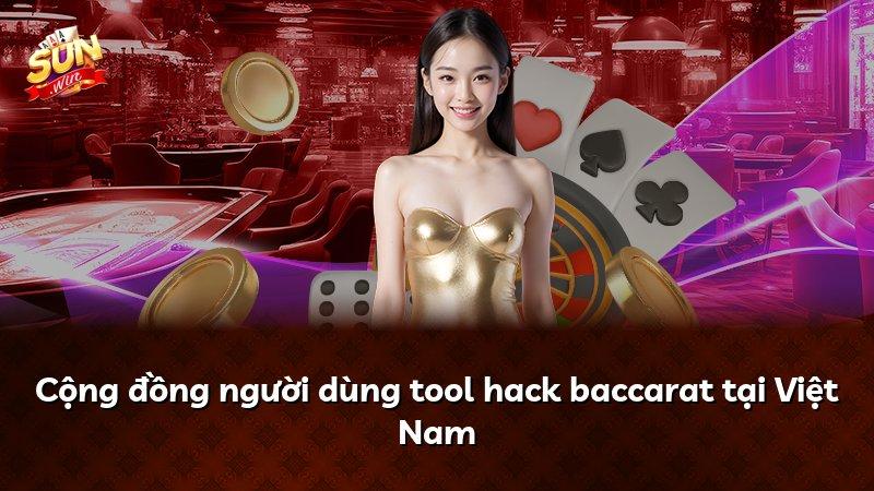 Cộng đồng người dùng tool hack baccarat tại Việt Nam