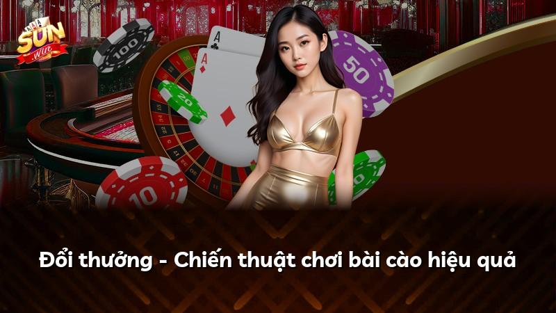 Đổi thưởng - Chiến thuật chơi bài cào hiệu quả