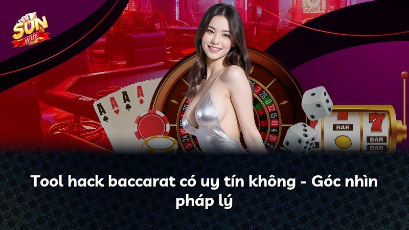 Tool hack baccarat có uy tín không - Góc nhìn pháp lý