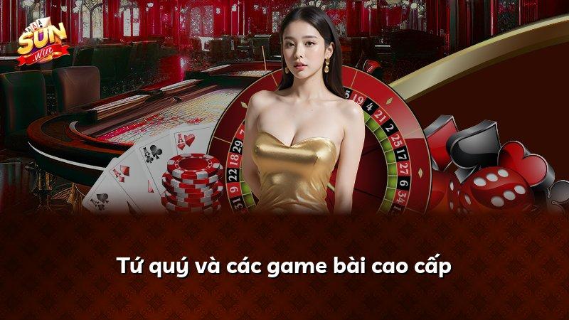 Tứ quý và các game bài cao cấp